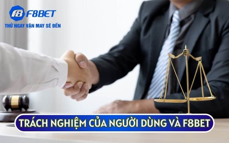 Cả thành viên và nhà cái F8BET đều phải có trách nhiệm đối với CHÍNH SÁCH BẢO MẬT